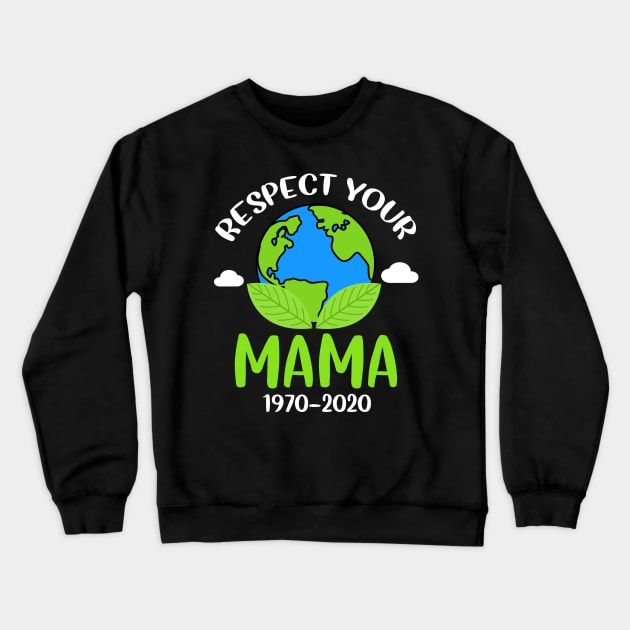 Respect Your Mother Earth Crewneck Sweatshirt by snnt